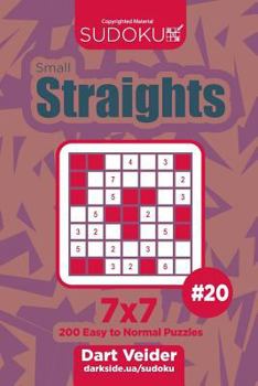 Paperback Sudoku Small Straights - 200 Easy to Normal Puzzles 7x7 (Volume 20) Book