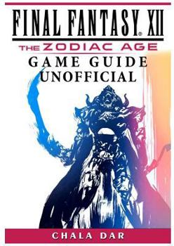 Paperback Final Fantasy XII the Zodiac Age Game Guide Unofficial Book