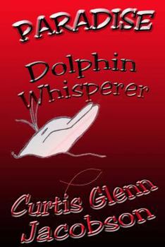 Paperback Paradise: Dolphin Whisperer Book