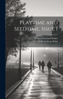 Hardcover Playtime and Seedtime, Issue 1 Book