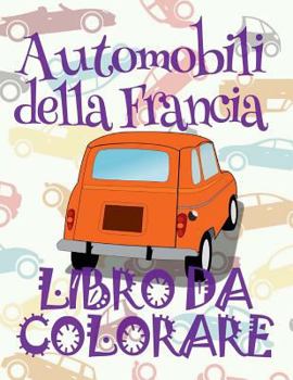 ✌ Automobili della Francia ✎ Auto Album da Colorare ✎ Libro da Colorare ✍ Libri da Colorare: ✎ Cars of France Coloring B