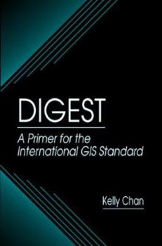 Hardcover Digest a Primer for the International GIS Standard Book