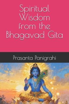 Spiritual Wisdom from the Bhagavad Gita