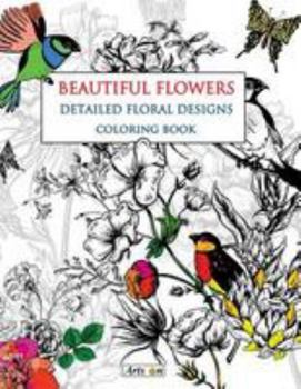 Paperback Beautiful Flowers Detailed Floral Designs Coloring Book