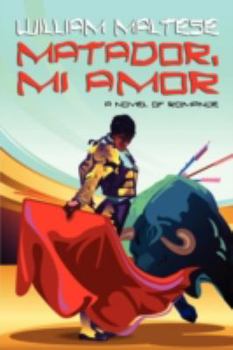 Paperback Matador, Mi Amor: A Novel of Romance Book