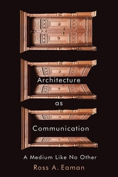 Paperback Architecture as Communication: A Medium Like No Other Book