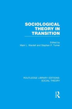 Paperback Sociological Theory in Transition (RLE Social Theory) Book