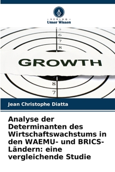 Paperback Analyse der Determinanten des Wirtschaftswachstums in den WAEMU- und BRICS-Ländern: eine vergleichende Studie [German] Book