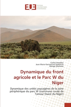 Paperback Dynamique du front agricole et le Parc W du Niger [French] Book
