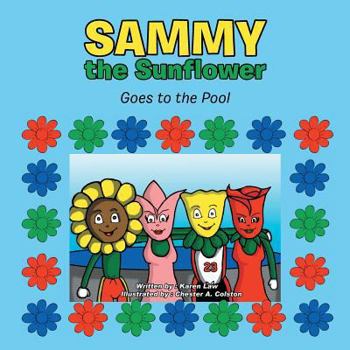 Paperback Sammy the Sunflower: Goes to the Pool Book