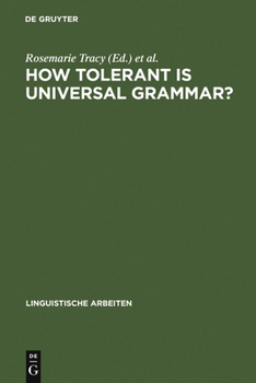 How Tolerant Is Universal Grammar?: Essays on Language Learnability and Language Variation