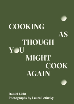 Paperback Cooking as Though You Might Cook Again Book