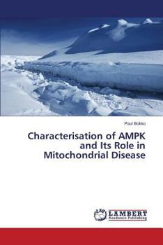 Paperback Characterisation of AMPK and Its Role in Mitochondrial Disease Book