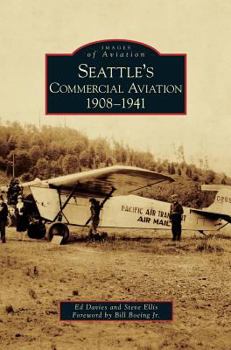 Hardcover Seattle's Commercial Aviation: 1908-1941 Book