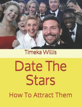 Paperback Date The Stars: How To Attract Them Book