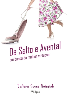 Paperback De Salto e Avental: Em Busca da Mulher Virtuosa [Portuguese] Book