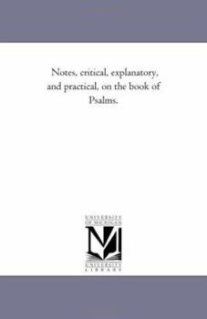 Paperback Notes, Critical, Explanatory, and Practical, On the Book of Psalms. Vol. 1 Book