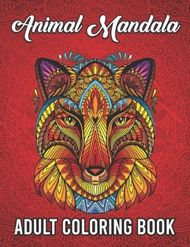 Paperback Animal Mandala Coloring Book for Adults: 100 pages of creatures, jungle animals mandala and more! Book