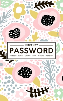 Paperback Internet Password Logbook - Journal - Libreta - Cahier - Taccuino - Notizbuch: 100 Page Password Book to Track & Organize Your Computer Logins, Intern Book