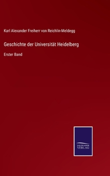 Hardcover Geschichte der Universität Heidelberg: Erster Band [German] Book