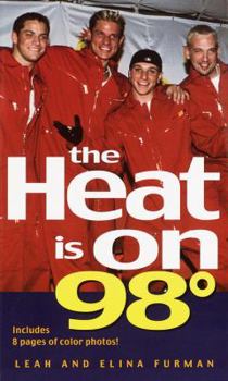 Mass Market Paperback The Heat Is on: 98 Degrees Book