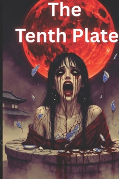 Paperback The Tenth Plate: A Ghost Story of Eternal Counting and Vengeance Book