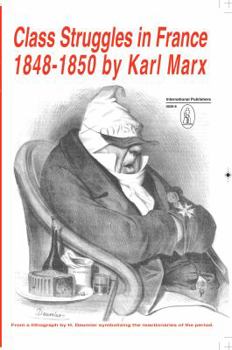 Mass Market Paperback Class Struggles in France: 1848-1850 Book