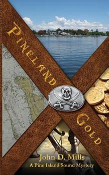 Pineland Gold: A Pine Island Sound Mystery