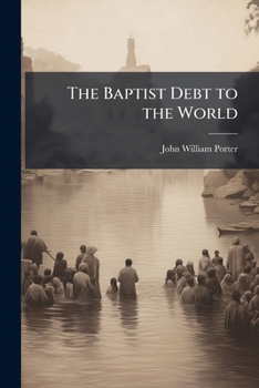 Paperback The Baptist Debt to the World Book