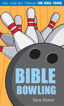 Paperback Bible Bowling: Roll Your Way Through Fun Bible Trivia Book