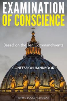 Paperback Examination of Conscience: Based on the Ten Commandments (Confession Handbook) Book