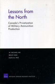 Paperback Lessons from the North: Canada's Privatization of Military Ammunition Production Book