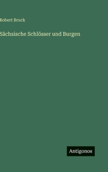 Sächsische Schlösser und Burgen (German Edition)