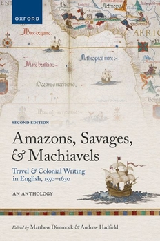 Paperback Amazons, Savages, and Machiavels: Travel and Colonial Writing in English, 1550-1630: An Anthology Book