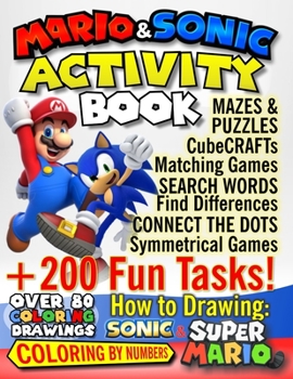 Paperback Super Mario & Sonic Activity Book + 200 Fun Tasks!, Over 80 Coloring Drawings, Mazes & Puzzles, CubeCrafts, Matching Games, Search Words, Find Differe [Large Print] Book