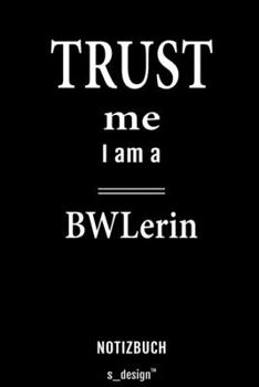 Notizbuch für BWLer / BWLerin / Betriebswirte / Betriebswirt /: Originelle Geschenk-Idee [120 Seiten liniertes  blanko Papier] (German Edition)