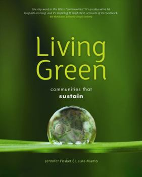 Paperback Living Green: Communities That Sustain Book