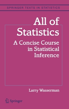 Hardcover All of Statistics: A Concise Course in Statistical Inference Book
