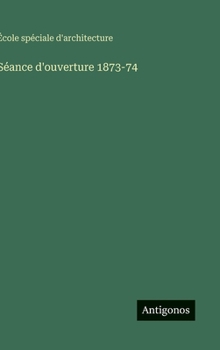 Hardcover Séance d'ouverture 1873-74 [French] Book
