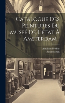 Hardcover Catalogue Des Peintures Du Museé De L'état À Amsterdam... [French] Book