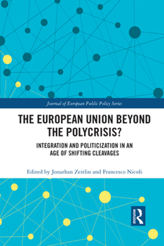 Paperback The European Union Beyond the Polycrisis?: Integration and politicization in an age of shifting cleavages Book