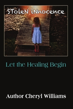 Paperback Stolen Innocence; Let the Healing Begin Book