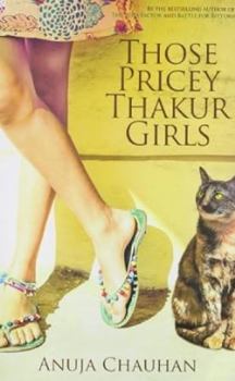 Those Pricey Thakur Girls - Book #1 of the Those Pricey Thakur Girls