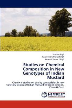 Paperback Studies on Chemical Composition in New Genotypes of Indian Mustard Book