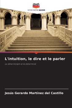 Paperback L'intuition, le dire et le parler [French] Book