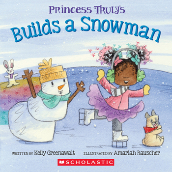 Paperback Princess Truly Builds a Snowman Book