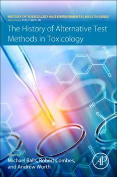 Paperback The History of Alternative Test Methods in Toxicology Book