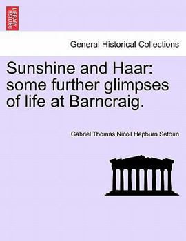 Paperback Sunshine and Haar: Some Further Glimpses of Life at Barncraig. Book