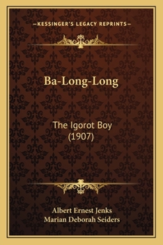 Paperback Ba-Long-Long: The Igorot Boy (1907) Book