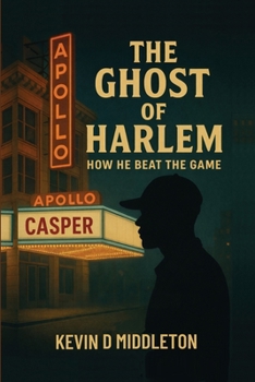 The Ghost of Harlem: How He Beat the Game